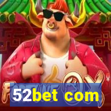 52bet com